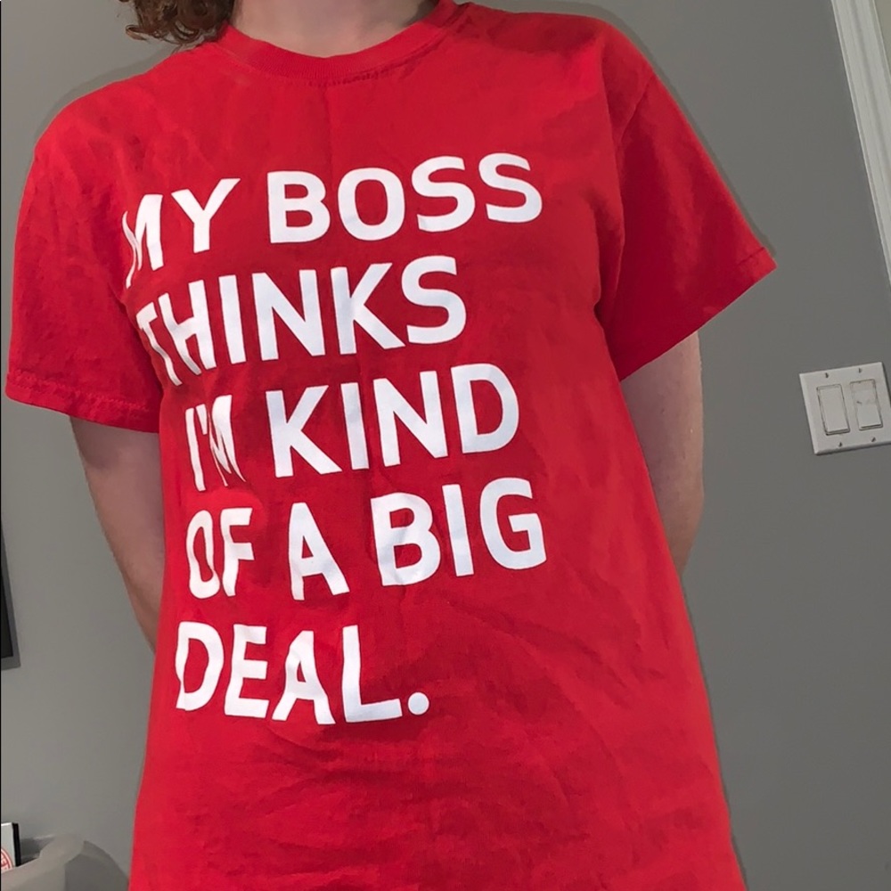 My Boss Thinks I’m Kind Of A Bog Deal